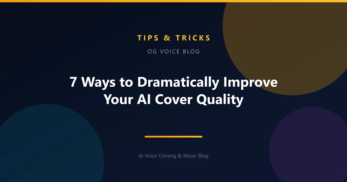 7 Ways to Dramatically Improve Your AI Cover Quality