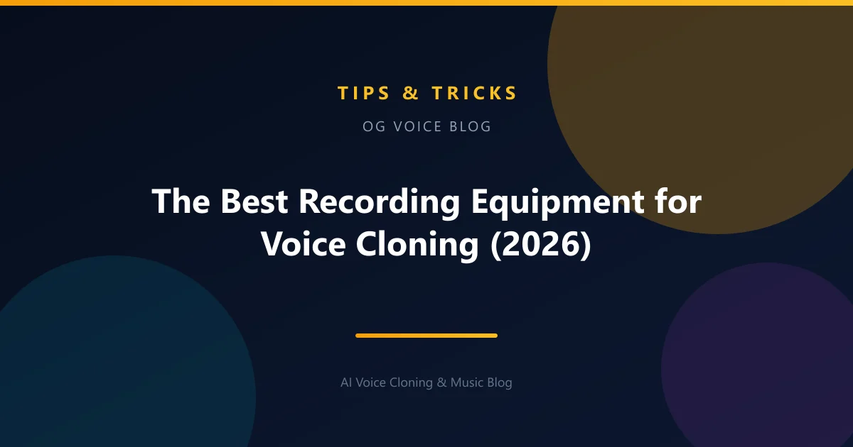 The Best Recording Equipment for Voice Cloning (2026)