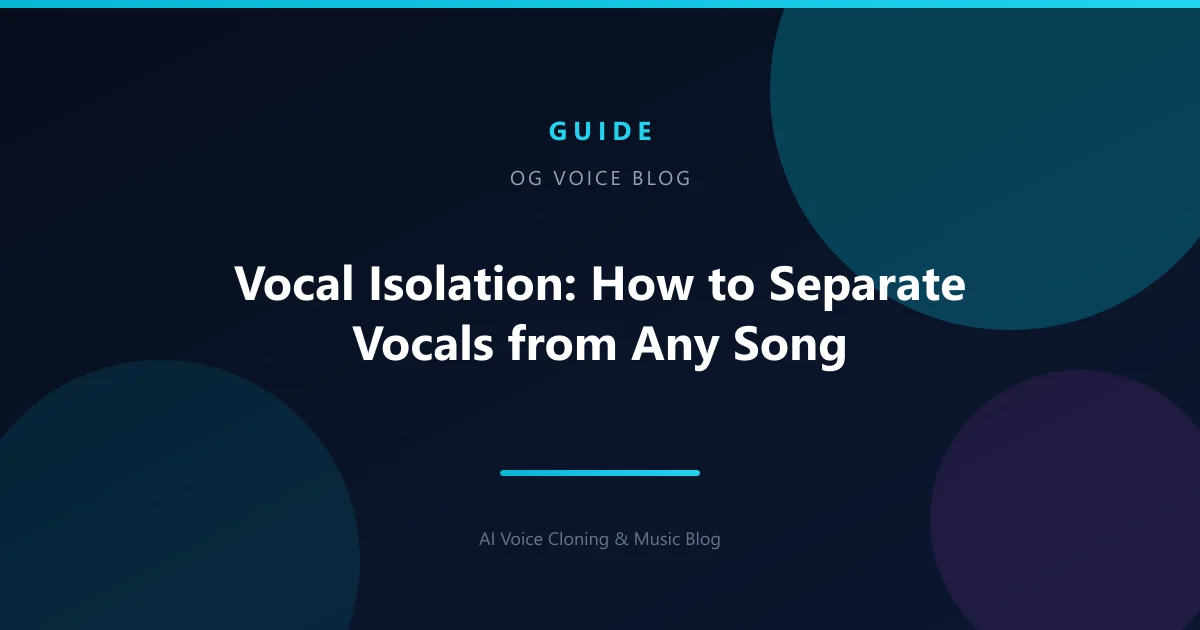 Vocal Isolation: How to Separate Vocals from Any Song