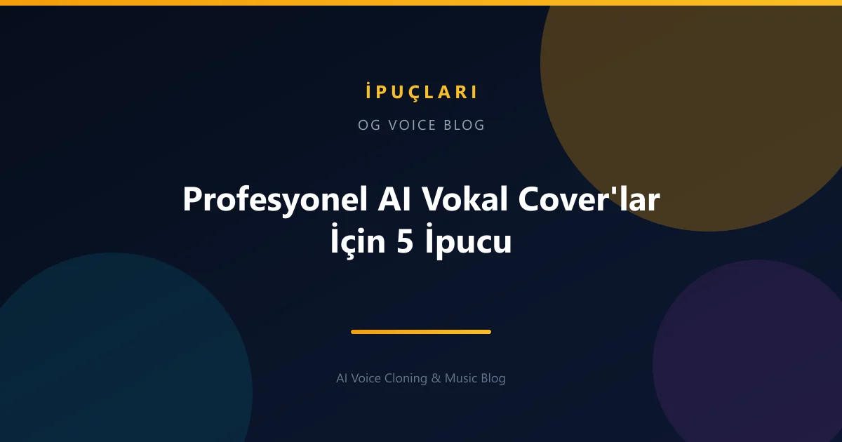 Profesyonel AI Vokal Cover'lar İçin 5 İpucu