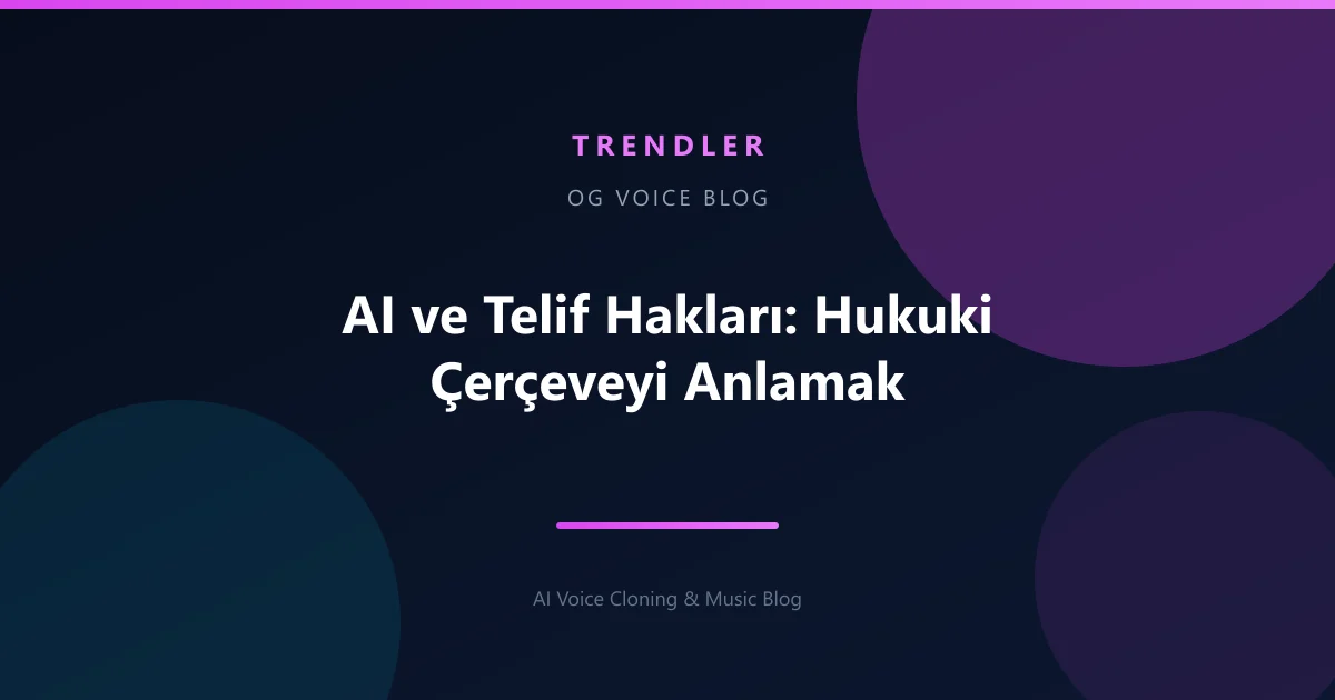 AI ve Telif Hakları: Hukuki Çerçeveyi Anlamak
