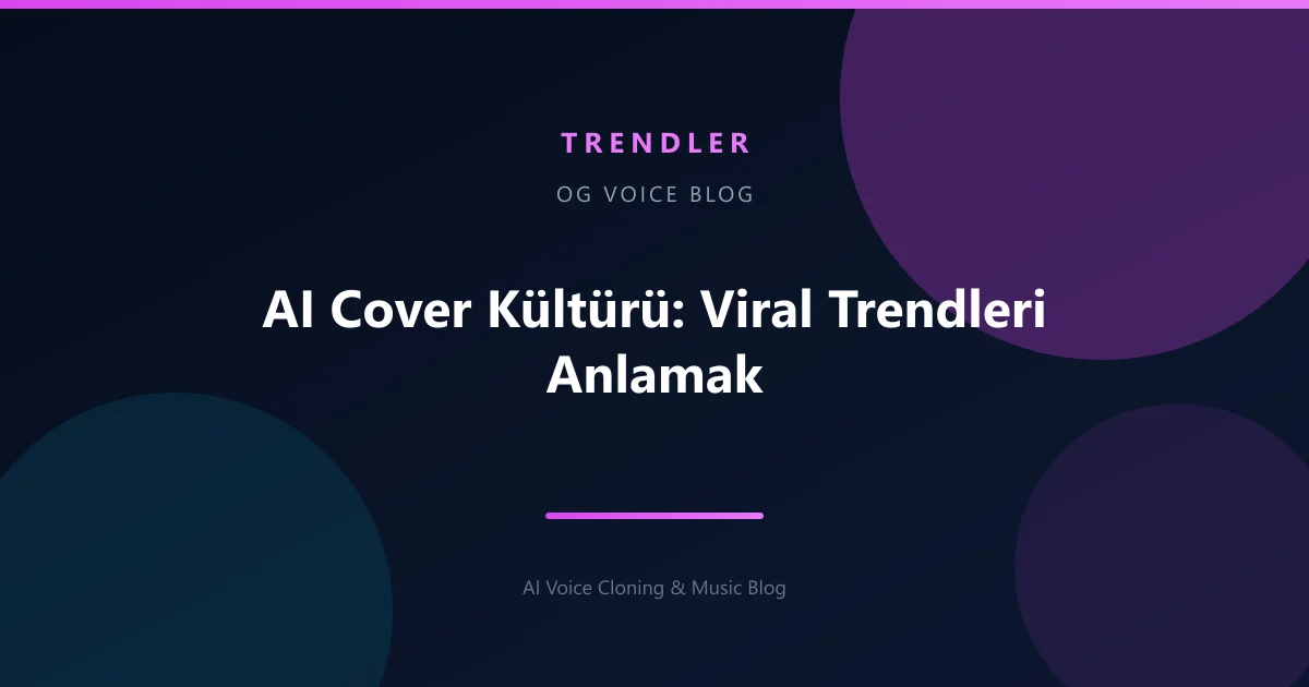 AI Cover Kültürü: Viral Trendleri Anlamak
