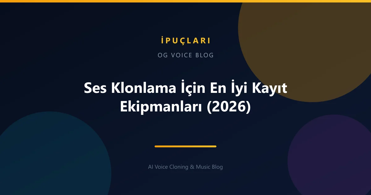 Ses Klonlama İçin En İyi Kayıt Ekipmanları (2026)