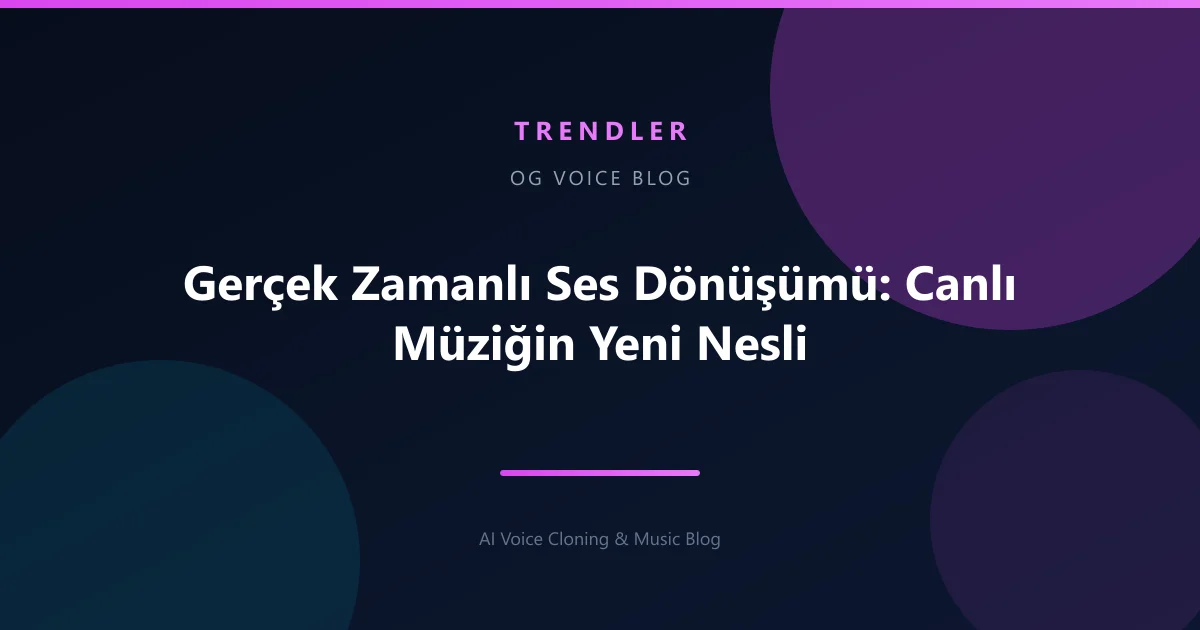 Gerçek Zamanlı Ses Dönüşümü: Canlı Müziğin Yeni Nesli